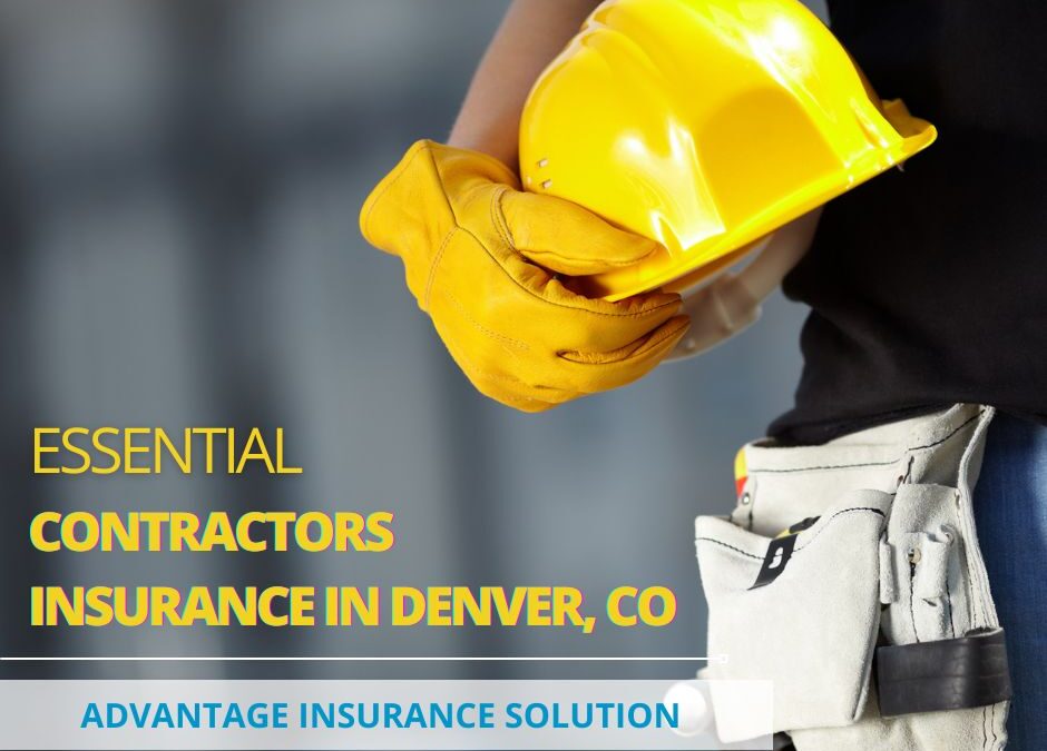 Essential Contractors Insurance in Denver, CO